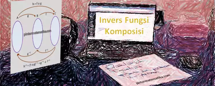 Invers Fungsi Komposisi